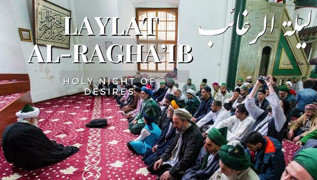 What Is Laylat ar-Ragha'ib? (Onscreen Text)